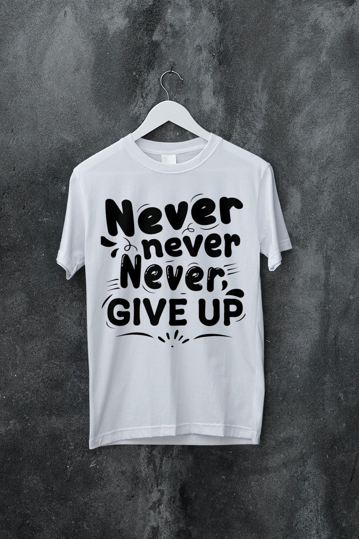 Never give up