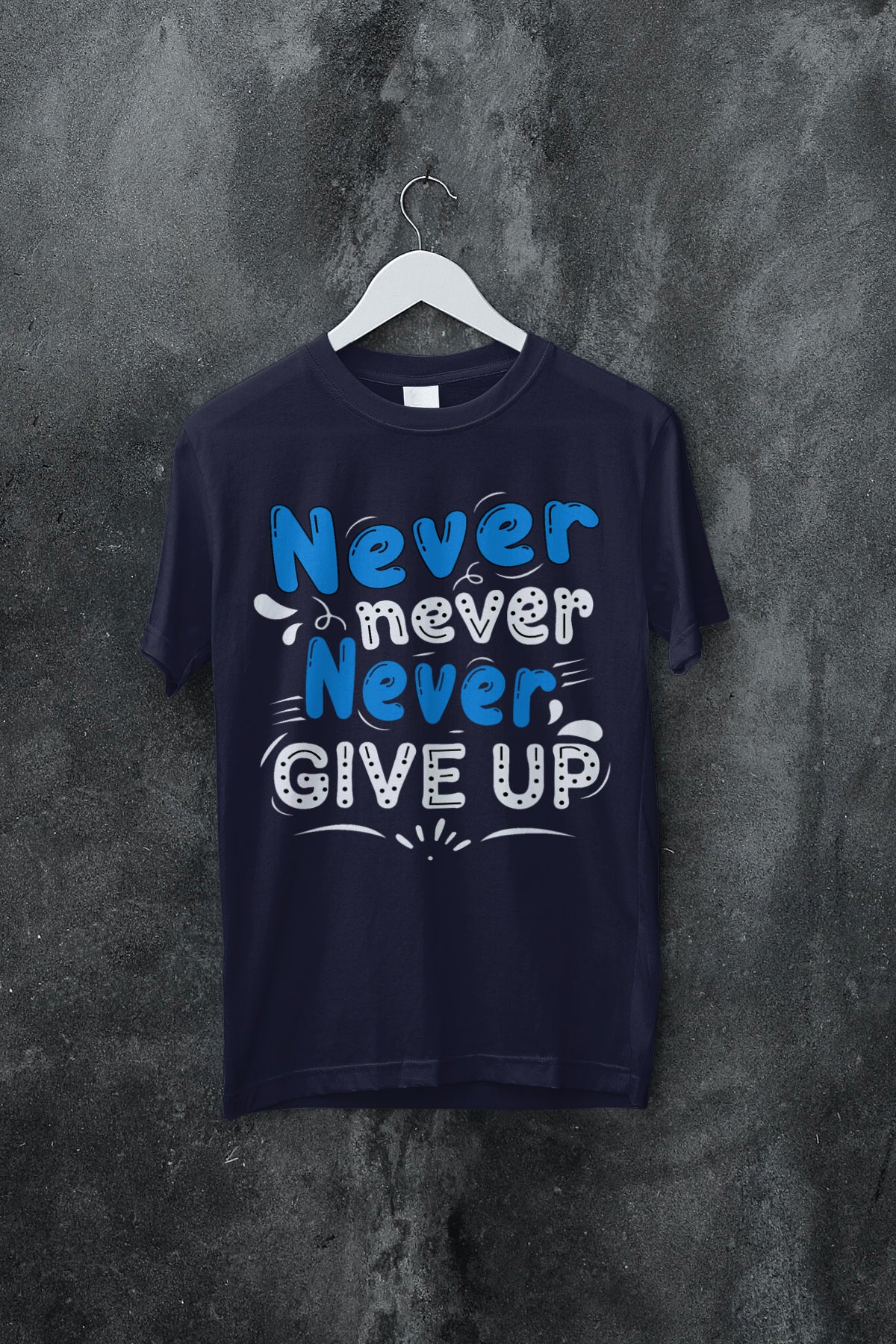 Never give up